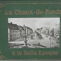 LA CHAUX-DE-FONDS à la belle époque